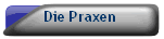 Die Praxen
