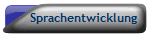 Sprachentwicklung